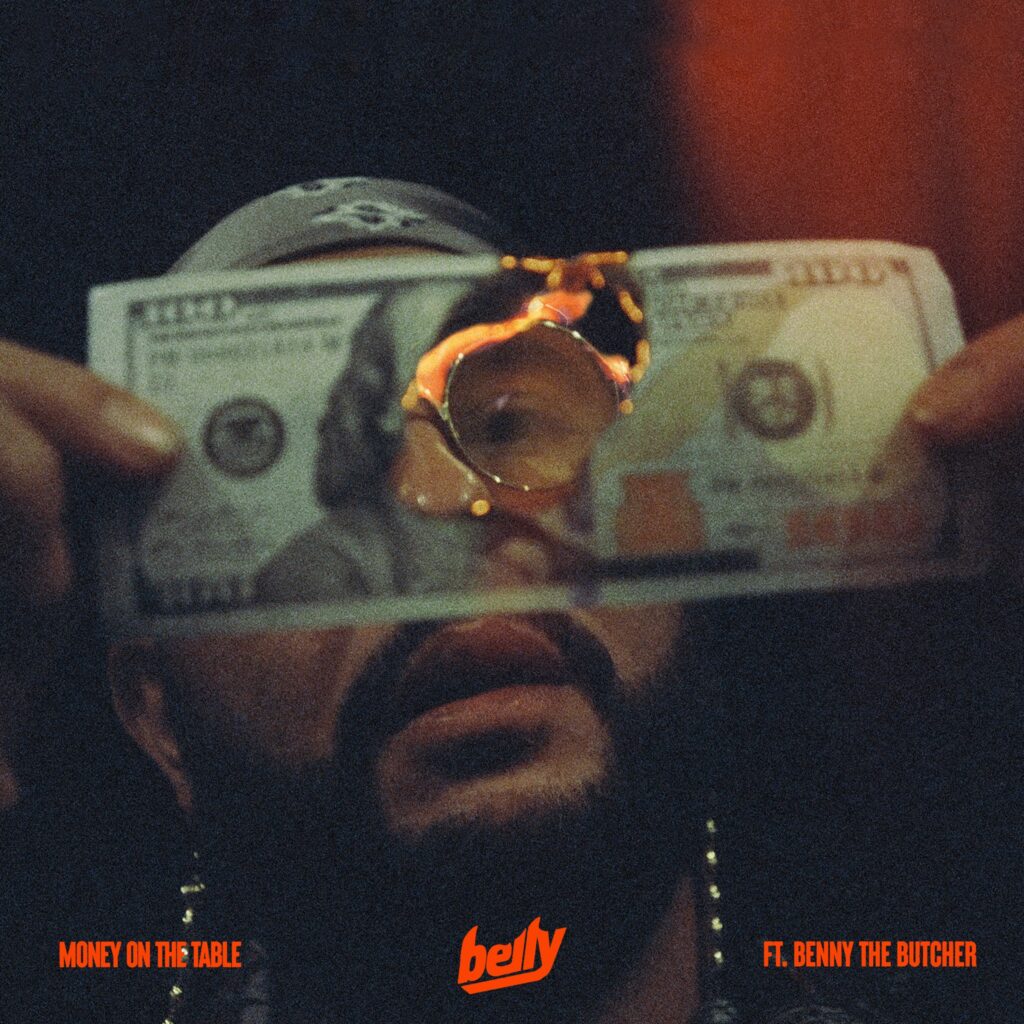 NEW MUSIC: BELLY FT. BENNY THE BUTCHER “MONEY ON THE&nbsp;TABLE”