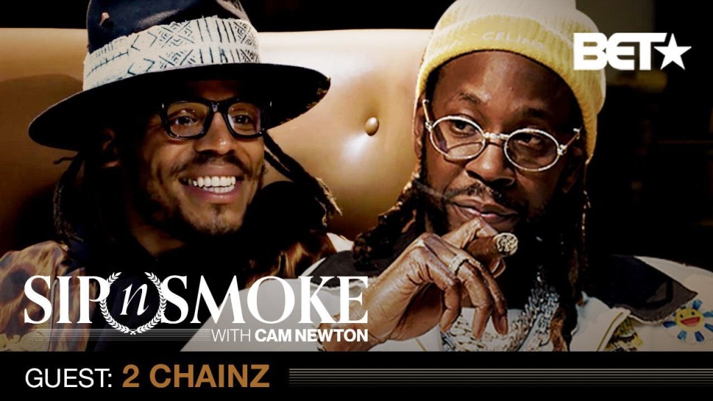 LIFESTYL: NEW  #SIPNSMOKE #CAMNEWTON AND 2&nbsp;CHAINZ