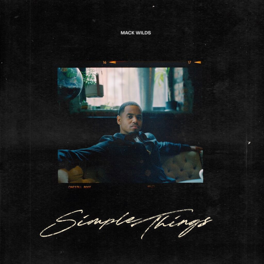 NEW MUSIC: MACK WILDS “SIMPLE&nbsp;THINGS”
