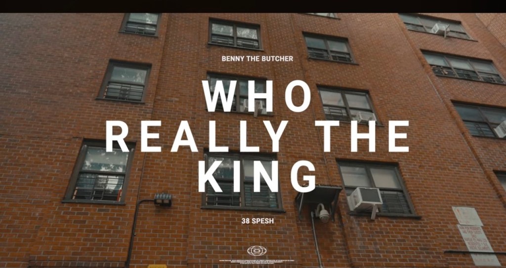 NEW VISUALS: #BENNYTHEBUTCHER X #38SPESH “WHO REALLY THE&nbsp;KING”